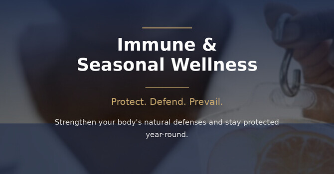 Immune & Seasonal Wellness